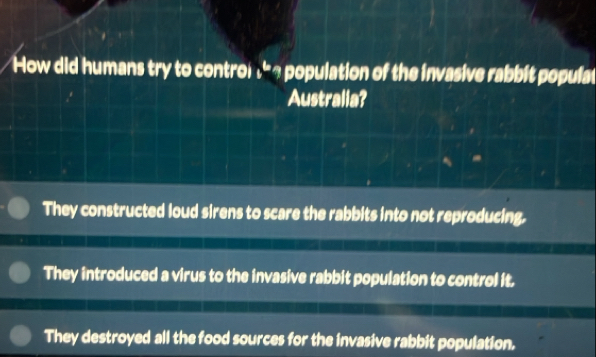Solved: How did humans try to control te population of the invasive ...