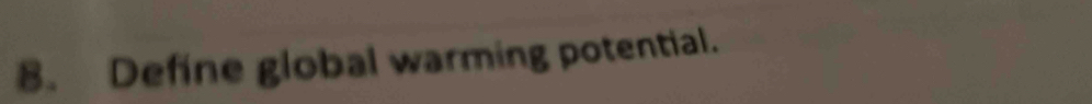 Define global warming potential.