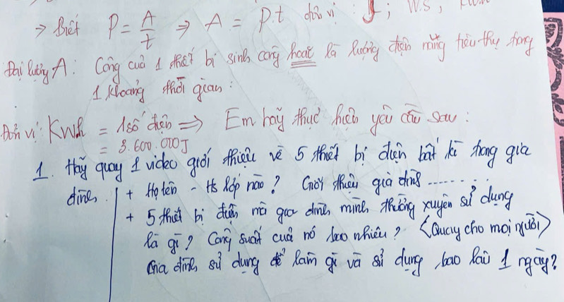 Biet P= A/t to A=Pt
tailiiy A: Cong cud a met bì sind cang hoate Ra Ruting chen ring four thy shong 
1 Koang zōi gian 
QivKw =lambda _s0overline c^^circ  dhen = = mhag that hucho yóu cto sw:
=3.600.000J
1. thy quay I video gió thiōi vè 5 thǔ bí dǎn bāt ki hōng giā 
dine + Hoten -Hǒ Ro náo? Gǒi Muǔi già dhng 
+ Sthid bì dǎái mà guo din mine tǐng xugěn sì dung 
Ra qī? Cang suát cuá nó lao whièu? `CQucycho moig(ǒ) 
aa dine ei dungdè Rain gí vū aì dung bao Rai I rgay?