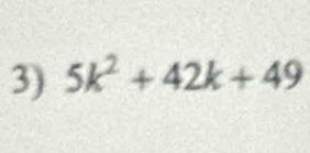 5k^2+42k+49