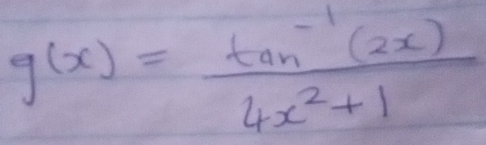 g(x)= (tan^(-1)(2x))/4x^2+1 