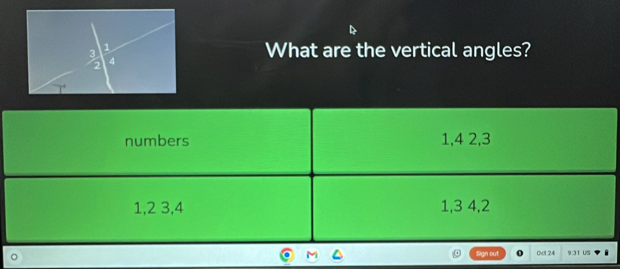 What are the vertical angles?
Sign out