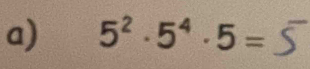 5^2· 5^4· 5= S