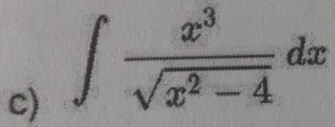 ∈t  x^3/sqrt(x^2-4) dx