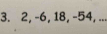 2, -6, 18, -54, ...