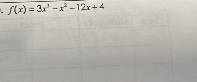 f(x)=3x^3-x^2-12x+4