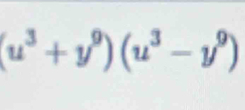 (u^3+y^9)(u^3-y^9)