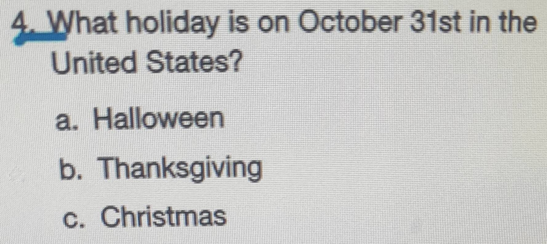 Resuelto:What holiday is on October 31st in the United States? a ...