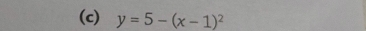 y=5-(x-1)^2