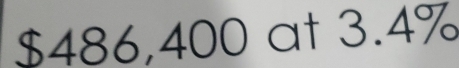 $486,400a+3.4%