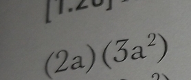 1.20
(2a)(3a^2)