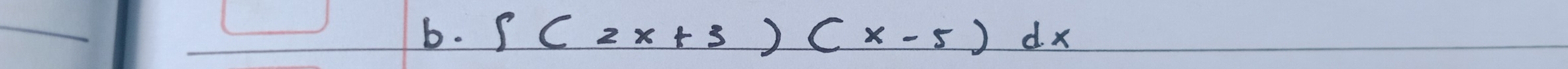 ∈t (2x+3)(x-5)dx