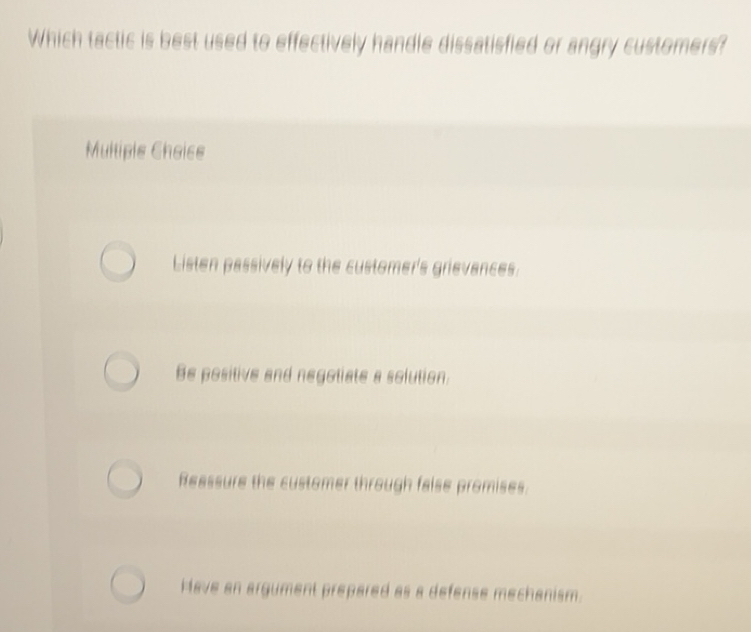 Solved: Which tactic is best used to effectively handle dissatisfied or ...