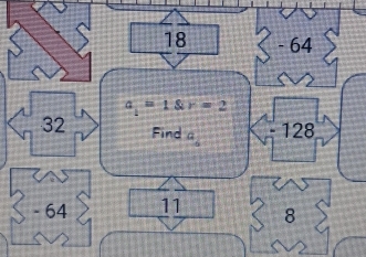 18 - 64
a_1=1S_1=2
32 Find a_6
128
- 64 11 8