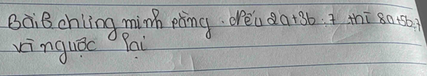 chling minn pèng. drèa 2a+3b:7 thi 8a+5b=7
vinquǒc Pai