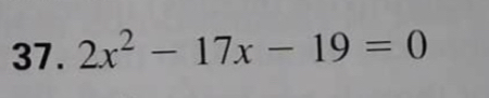 2x^2-17x-19=0