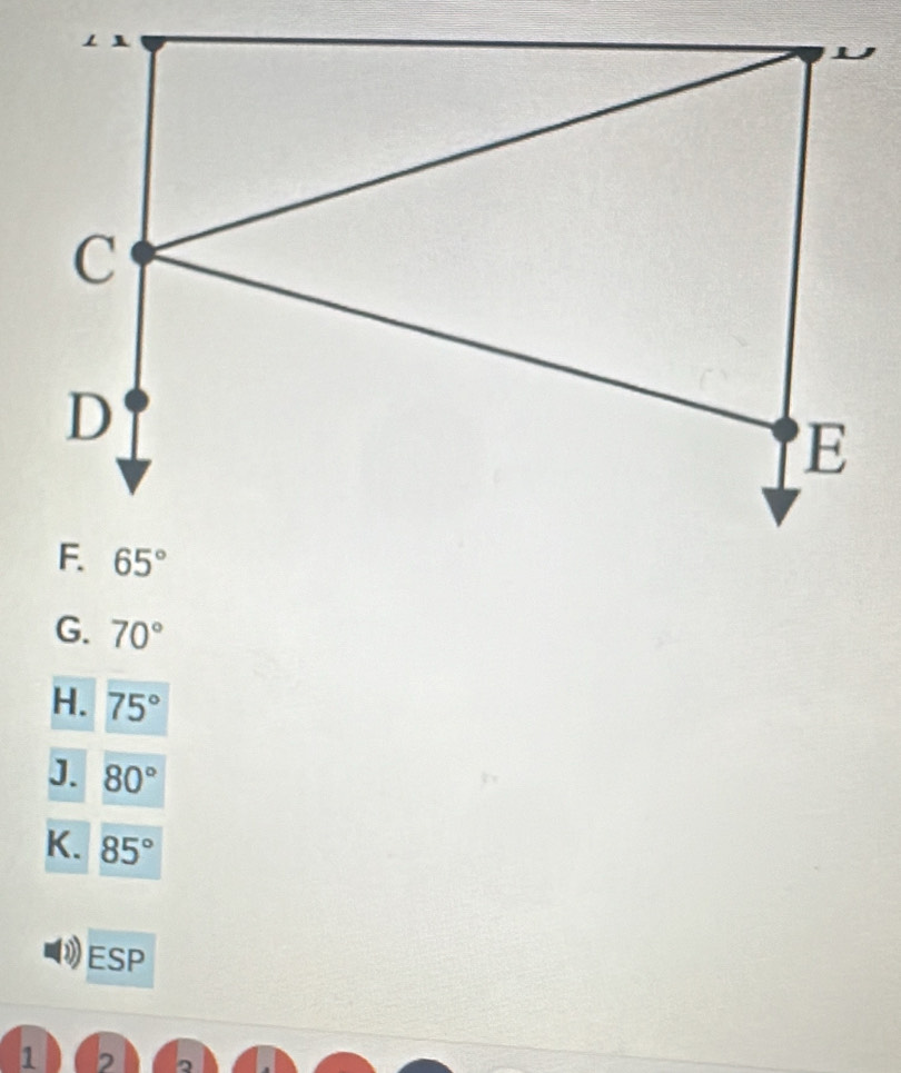 G. 70°
H. 75°
J. 80°
K. 85°
ESP
1 ,