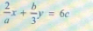  2/a x+ b/3 y=6c