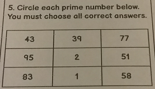 Circle each prime number below. 
You must choose all correct answers.