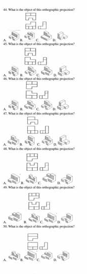 What is the object of this orthographic peojection?
A B C. D.
45. What is the object of this orthugraphic peojection?
A. c D
46. What is the object of this orthographic peviection'
A. B. C. D
47. What is the object of this orthographic projection?
A B. C. D
48. What is the object of this artbographic peviection?
A. B c. D.
49. What is the object of this orthoeraphic proiection?
A. H D.
50. What is the object of this orthographic projection?
A. 8. c 0