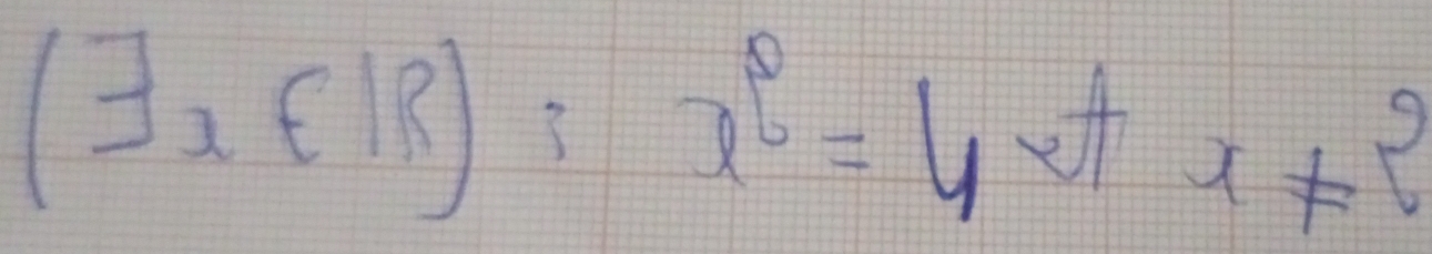 (exists x∈ R):x^2=6etx+2