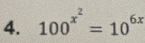 100^(x^2)=10^(6x)