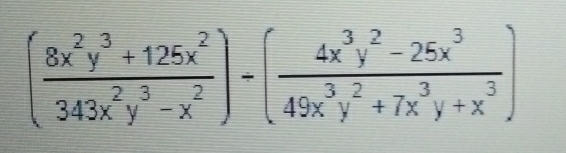 ( (8x^2y^3+125x^2)/343x^2y^3-x^2 )-( (4x^3y^2-25x^3)/49x^3y^2+7x^3y+x^3 )