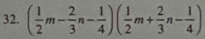 ( 1/2 m- 2/3 n- 1/4 )( 1/2 m+ 2/3 n- 1/4 )