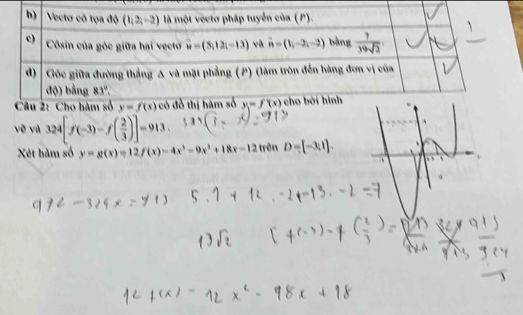 vẽ và 324[f(-3)-f( 2/3 )]=913,
Xét hàm số y=g(x)=12f(x)-4x^3-9x^2+18x-12 trên D=[-3,1].