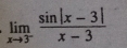 limlimits _xto 3^- (sin |x-3|)/x-3 