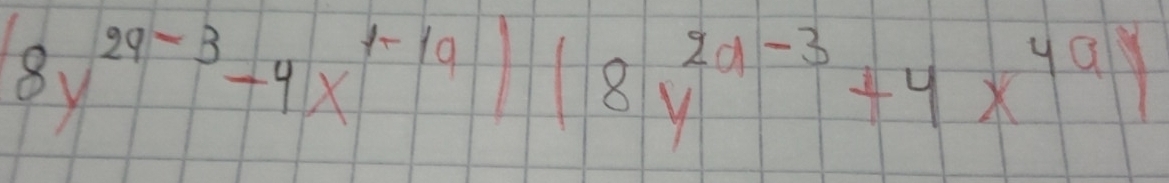 (8y^(29-3)-4x^(1-19))(8y^(2-3)+4x^(49))