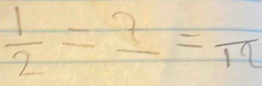  1/2 =frac 7=frac 12