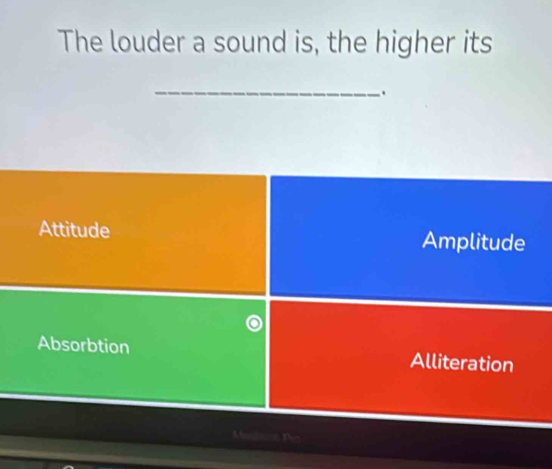 Solved: The louder a sound is, the higher its _ . Attitude Amplitude ...