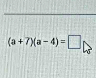 (a+7)(a-4)=□