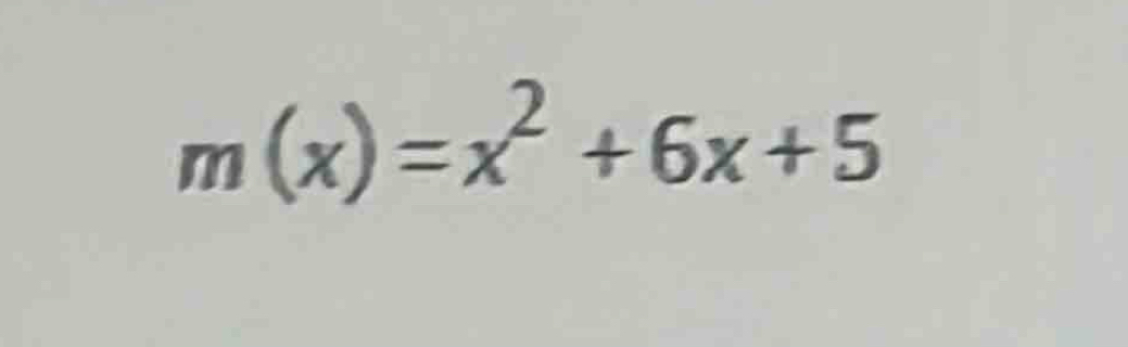 m(x)=x^2+6x+5