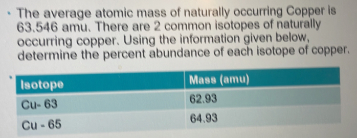 Solved: The average atomic mass of naturally occurring Copper is 63.546 ...