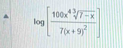 log [frac 100x^4sqrt[3](7-x)7(x+9)^2]