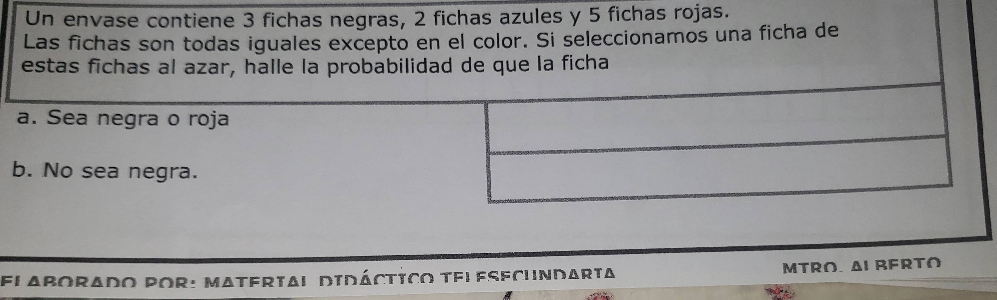 Resuelto:Un envase contiene 3 fichas negras, 2 fichas azules y 5 fichas ...
