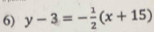 y-3=- 1/2 (x+15)