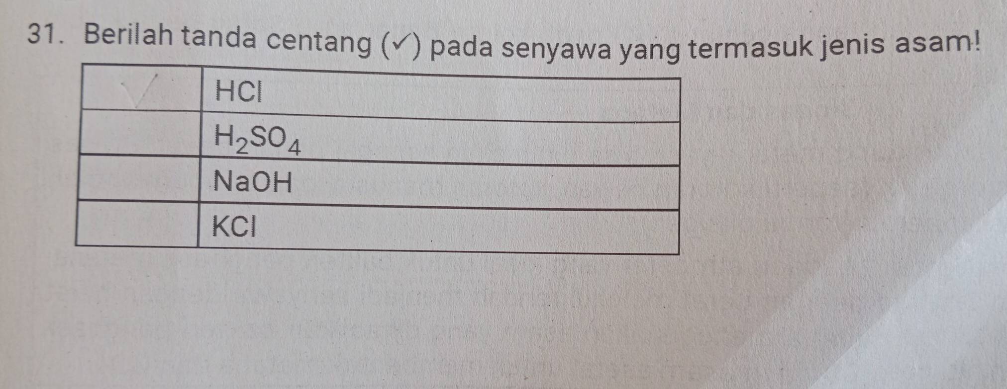 Berilah tanda centang (✓) pada senyawa yang termasuk jenis asam!