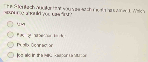 Solved: The Steritech auditor that you see each month has arrived ...