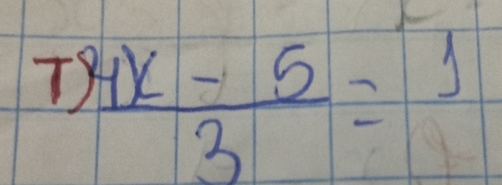  (4x-5)/3 =1