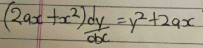 (2ax+x^2) dy/dx =y^2+2ax