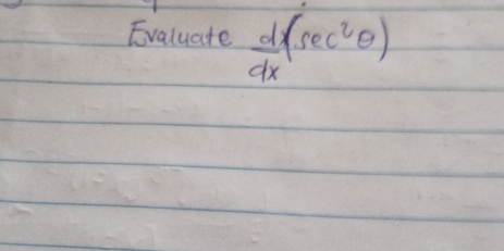 Evaluate  dx/dx (sec^2θ )