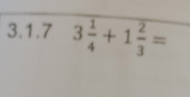 3 1/4 +1 2/3 =