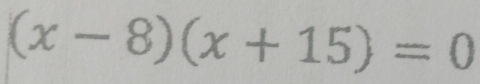 (x-8)(x+15)=0