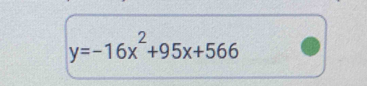 y=-16x^2+95x+566