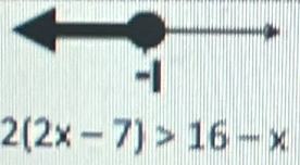 2(2x-7)>16-x