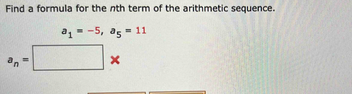 Find a formula for the nth term of the arithmetic sequence.