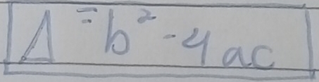 A=b^2-4ac